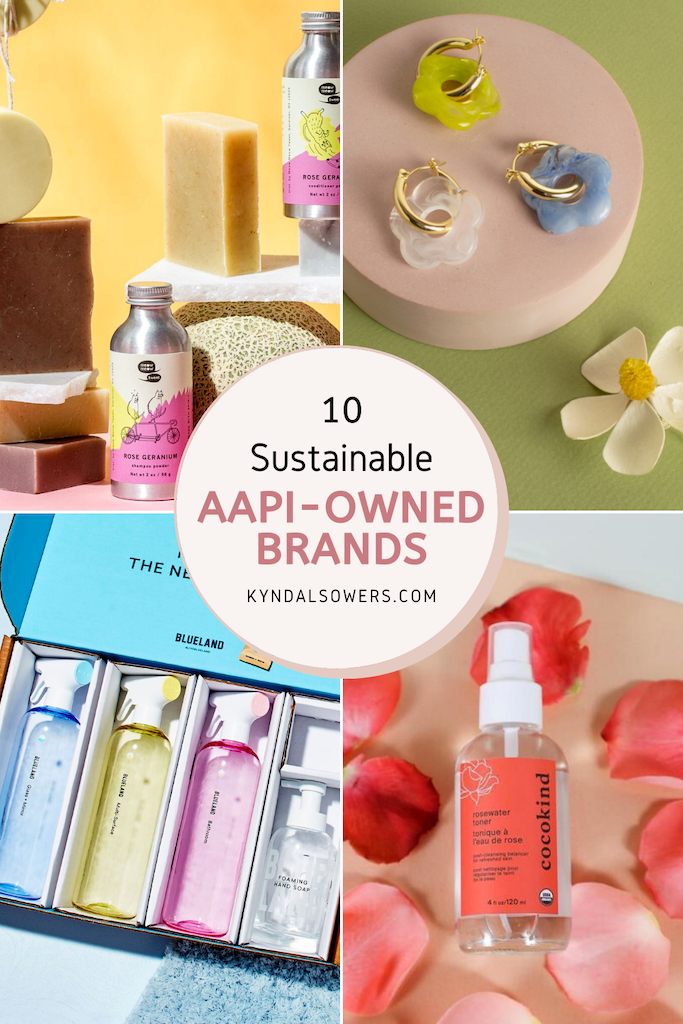 Image text: 10 Sustainable AAPI-Owned Brands. kyndalsowers.com