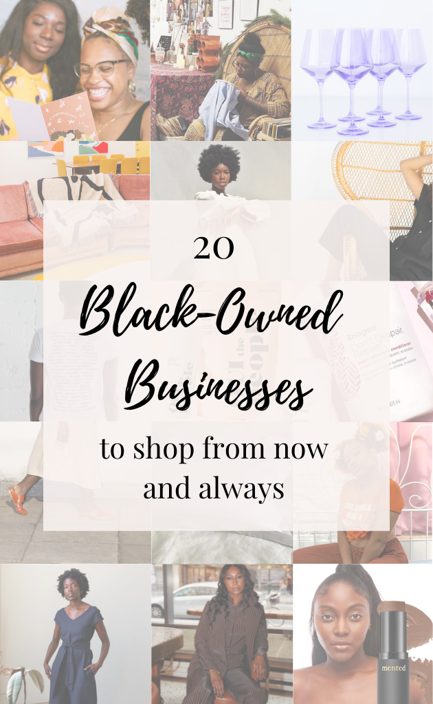 Image description: a collage of photos from several Black-owned businesses with a text overlay reading "20 Black-Owned Businesses to shop from now and always"